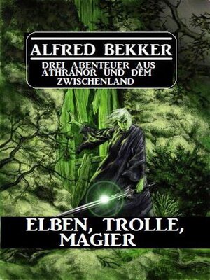 cover image of Elben, Trolle, Magier